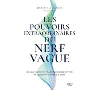 Les pouvoirs extraordinaires du nerf vague - Ce que la science nous apprend de son rôle et comment le mettre à profit: Le guide ultime pour libérer le ... activez vos pouvoirs d'autoguérison naturels.