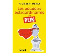 Les pouvoirs extraordinaires du rein - Gilbert Deray - Fayard - broché - Guide