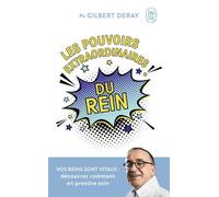 Les pouvoirs extraordinaires du rein