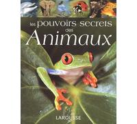 Les pouvoirs secrets des animaux
