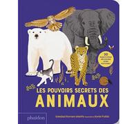 Soledad Romero Mariño – Les pouvoirs secrets des animaux – 30 rabats pour découvrir leurs pouvoirs