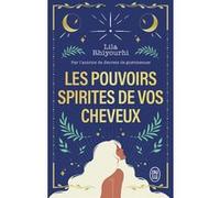 Les pouvoirs spirites de vos cheveux