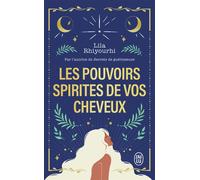 Les pouvoirs spirites de vos cheveux - Lila Rhiyourhi - J'ai Lu - Poche - Essai