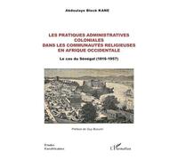 Les pratiques administratives coloniales dans les communautés religieuses en Afrique occidentale