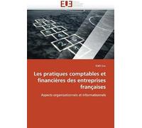 Les Pratiques Comptables Et Financières Des Entreprises Françaises: Aspects Organisationnels Et Informationnels (Omn.Univ.Europ.)