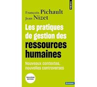 Les Pratiques De Gestion Des Ressources Humaines - Nouveaux Contextes, Nouvelles Controverses