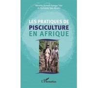 Minette Tomedi Eyango Tabi & Alphonse Abodo Tabi – Les pratiques de pisciculture en Afrique