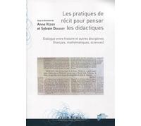 Les pratiques de récit pour penser les didactiques Dialogue entre histoire et autres disciplines (français, mathématiques, sciences) - Anne Vézier - Presses Universitaires Rennes - broché - Roman