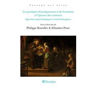 Les pratiques d'enseignement et de formation à l'épreuve des contextes Questions épistémologiques et méthodologiques - Philippe Bourdier - Teraedre - broché - Essai