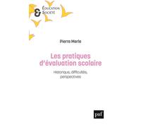 Les pratiques d'évaluation scolaire Historique, difficultés, perspectives - Pierre Merle - Puf - broché - Scolaire / Universitaire