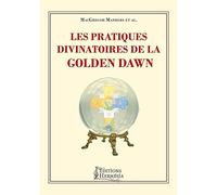 Les pratiques divinatoires de la Golden Dawn