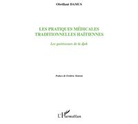 Les pratiques médicales traditionnelles haïtiennes Les guérisseurs de la djok - Obrillant Damus - L'harmattan - broché - Etude