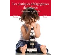 Les pratiques pédagogiques des crèches à l'appui de la recherche - Laurence Rameau - Philippe Duval - broché - Scolaire / Universitaire