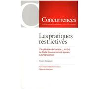 Les Pratiques Restrictives - L'application De L'article L. 442-6 Du Code De Commerce À Travers La Jurisprudence