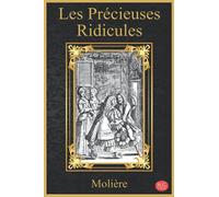 Les Précieuses ridicules: Molière | Grands caractères | M.G. Editions (Annoté)