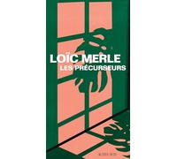Loïc Merle – Les Précurseurs – Roman – Broché