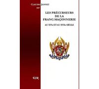 Les précurseurs de la franc-maçonnerie au XVIe et XVIIe siècle