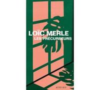 Loïc Merle – Les Précurseurs – Roman – Broché