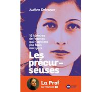 Les précurseuses: 18 histoires de femmes qui n avaient pas froid aux yeux