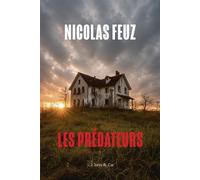 Les Prédateurs - Nicolas Feuz - Istya & Cie Editions - broché - Roman