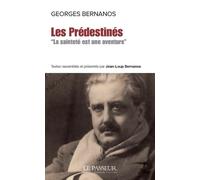 Les Prédestinés La sainteté est une aventure - Georges Bernanos - Le Passeur - Poche - Essai
