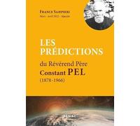 Les predictions du reverend pere constant pel (1878 - 1966)