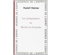 Les préfigurations du mystère du Golgotha
