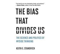 Les préjugés qui nous divisent : La science et la politique de la pensée unique