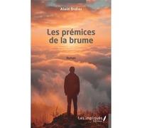 Les prémices de la brume Alain Didier (Auteur)