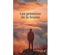Les prémices de la brume - Alain Didier - Les Impliqués - broché - Roman