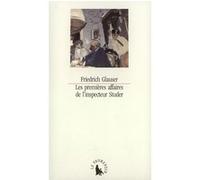Les Premières affaires de l'inspecteur Studer Friedrich Glauser (Auteur), Catherine Clermont (Traduction)
