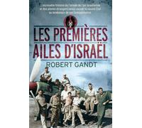 Les Premières Ailes d'Israël - Robert Gandt - Nimrod - broché - Essai