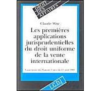 Les Premières Applications Jurisprudentielles Du Droit Uniforme De La Vente Internationale - Convention Des Nations Unies Du 11 Avril 1980