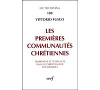 Les premieres communautes chretiennes FUSCO VITTORIO (Auteur)