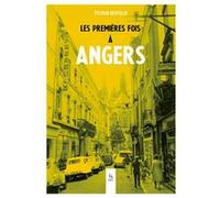 Les premières fois à Angers - S. Bertoldi - Nouvelles Editions Sutton - broché - Guide