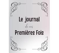 Les premières fois de mon enfant: livre de naissance Spécial "les premières fois" - Pour garder une trace de toutes les premières fois de ton enfant