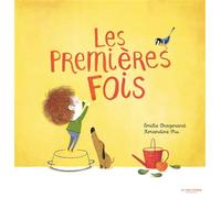 Les Premières fois - Emilie Chazerand - La Martiniere Jeunesse - cartonné - Album jeunesse