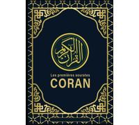 Les premières sourates du Coran: Les 20 dernières sourates du Noble Coran, texte arabe avec translittération et traduction en francais, avec des informations sur chaque sourate pour enfants et adultes