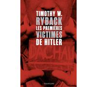 Les premières victimes de Hitler (En quête de justice) - Timothy W. Ryback - Des Equateurs Eds - broché - Etude
