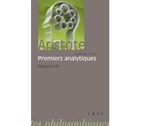 Les premiers analytiques - Organon 3 - Aristote - Vrin - Livre