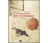 Les Premiers ateliers de la Renaissance italienne. Incunables et dessins italiens de la collection E - Catherine Loisel - Le Passage Eds - relié - Beau livre