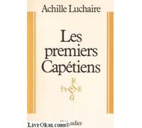 Les Premiers Capétiens: 987-1137