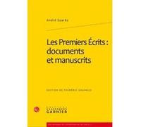 Les Premiers Écrits : documents et manuscrits Didier Alexandre (Direction), André Suares (Auteur)