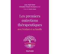 Les premiers entretiens thérapeutiques: Avec l'enfant et sa famille