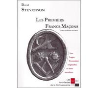 Les Premiers Francs-Maçons. Les Loges Ecossaises Originelles et leurs Membres. Les loges écossaises originelles et leurs membres - David Stevenson - Ivoire-Clair - broché - Essai