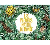 Les premiers matins du monde
