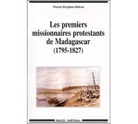 Les premiers missionnaires protestants de madagascar (1795-1827)