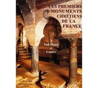 Les Premiers monuments chrétiens de la France. 2. Sud-Ouest et Centre - Les premiers monuments chrétiens de la France. Tome 2 - Collectif - Picard - Livre