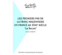Les premiers pas de la Franc-maçonnerie en France au XVIIIe siècle : Le Secret