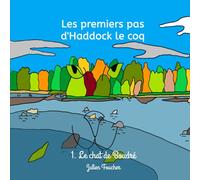 Les premiers pas d'Haddock le coq: Le chat de Boudré